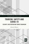 Tourism, Safety and COVID-19 (Security, Digitization and Tourist Behaviour) by Salvatore Monaco, 9781032049212