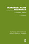 Transportation Networks (A Quantitative Treatment) by D. Teodorović, 9780367747121