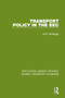 Transport Policy in the EEC by John Whitelegg, 9780367742799