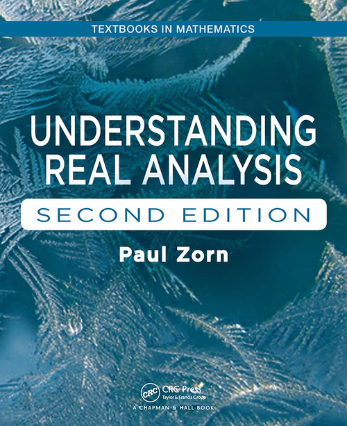 Understanding Real Analysis - 9781032476452 by Paul Zorn, 9781032476452