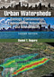 Urban Watersheds (Geology, Contamination, Environmental Regulations, and Sustainability, Second Edition) by Daniel Rogers, 9781032474502
