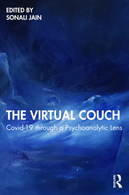 The Virtual Couch (COVID-19 through a Psychoanalytic Lens) by Sonali Jain, 9781032187181
