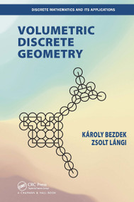 Volumetric Discrete Geometry by Karoly Bezdek, Zsolt Langi, 9781032475646