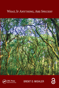 What, if anything, are species? by Brent D. Mishler, 9780367715052