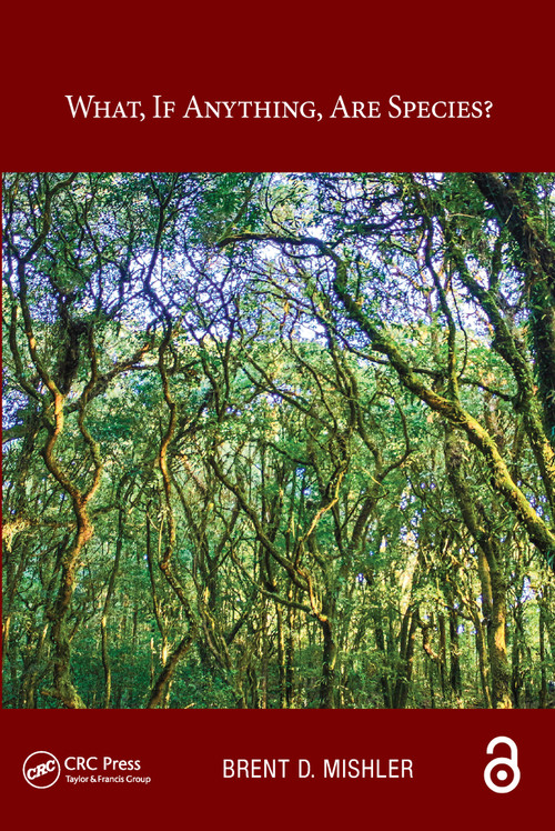 What, if anything, are species? by Brent D. Mishler, 9780367715052