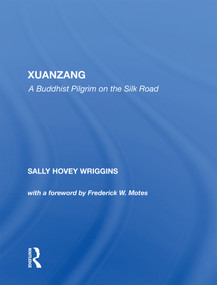 Xuanzang (A Buddhist Pilgrim On The Silk Road) - 9780367216672 by Sally Wriggins, 9780367216672