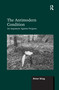 The Antimodern Condition (An Argument Against Progress) - 9781138255463 by Peter King, 9781138255463