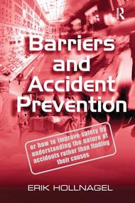 Barriers and Accident Prevention by Erik Hollnagel, 9781138247352