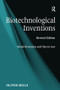 Biotechnological Inventions (Moral Restraints and Patent Law) by Oliver Mills, 9781138250055