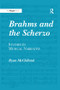 Brahms and the Scherzo (Studies in Musical Narrative) by Ryan McClelland, 9781138262164