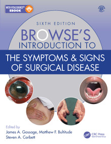 Browse's Introduction to the Symptoms & Signs of Surgical Disease by James A. Gossage, Matthew F. Bultitude, Steven A. Corbett, 9781138330085