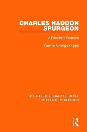 Charles Haddon Spurgeon (A Preachers Progress) by Patricia Stallings Kruppa, 9781138118812