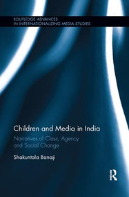 Children and Media in India (Narratives of Class, Agency and Social Change) - 9781138344570 by Shakuntala Banaji, 9781138344570