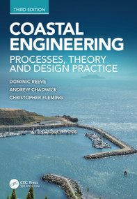 Coastal Engineering (Processes, Theory and Design Practice) by Dominic Reeve, Andrew Chadwick, Christopher Fleming, 9781138060432