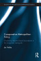 Comparative Metropolitan Policy (Governing Beyond Local Boundaries in the Imagined Metropolis) - 9781138186149 by Jen Nelles, 9781138186149