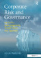 Corporate Risk and Governance (An End to Mismanagement, Tunnel Vision and Quackery) by Alan Waring, 9781138274761