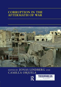 Corruption in the Aftermath of War by Jonas Lindberg, Camilla Orjuela, 9781138097322