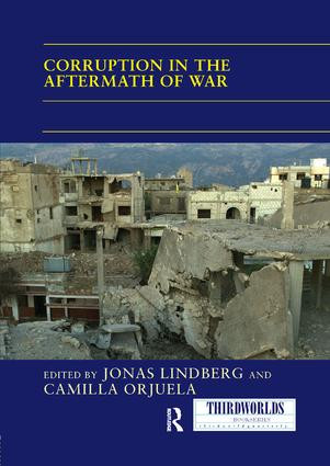 Corruption in the Aftermath of War by Jonas Lindberg, Camilla Orjuela, 9781138097322