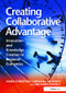 Creating Collaborative Advantage (Innovation and Knowledge Creation in Regional Economies) by Hans Christian Garmann Johnsen, Richard Ennals, 9781138110243