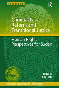 Criminal Law Reform and Transitional Justice (Human Rights Perspectives for Sudan) by Lutz Oette, 9781138272231