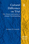 Cultural Difference on Trial (The Nature and Limits of Judicial Understanding) - 9781138260467 by Anthony J. Connolly, 9781138260467