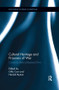 Cultural Heritage and Prisoners of War (Creativity Behind Barbed Wire) by Gilly Carr, Harold Mytum, 9781138117129