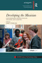 Developing the Musician (Contemporary Perspectives on Teaching and Learning) by Mary Stakelum, 9781138255920