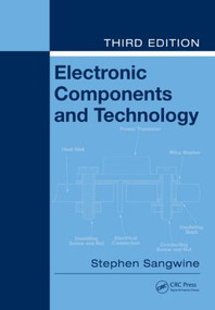 Electronic Components and Technology by Stephen Sangwine, 9780849374975