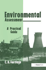 Environmental Assessment (A Practical Guide) by C.A. Fortlage, 9781138254817