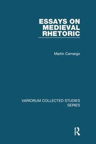 Essays on Medieval Rhetoric by Martin Camargo, 9781138109735