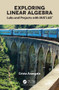 Exploring Linear Algebra (Labs and Projects with MATLAB®) by Crista Arangala, 9781138063495
