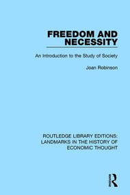 Freedom and Necessity (An Introduction to the Study of Society) - 9781138217935 by Joan Robinson, 9781138217935
