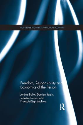 Freedom, Responsibility and Economics of the Person - 9781138224926 by Jérôme Ballet, Damien Bazin, Jean-Luc Dubois, François-Régis Mahieu, 9781138224926