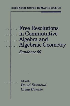 Free Resolutions in Commutative Algebra and Algebraic Geometry by David Eisenbud, 9780867202854