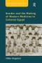 Gender and the Making of Modern Medicine in Colonial Egypt by Hibba Abugideiri, 9781138253162