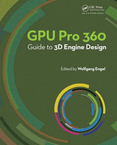 GPU Pro 360 Guide to 3D Engine Design by Wolfgang Engel, 9780815390756