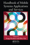 Handbook of Mobile Systems Applications and Services by Anup Kumar, Bin Xie, 9781138199033