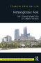 Heteroglossic Asia (The Transformation of Urban Taiwan) by Francis Chia-Hui Lin, 9781138217003