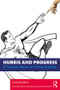 Hubris and Progress (A Future Born of Presumption) by Carlo Bordoni, 9781138364622