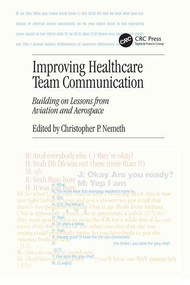Improving Healthcare Team Communication (Building on Lessons from Aviation and Aerospace) by Christopher P. Nemeth, 9781138071780