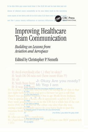 Improving Healthcare Team Communication (Building on Lessons from Aviation and Aerospace) by Christopher P. Nemeth, 9781138071780
