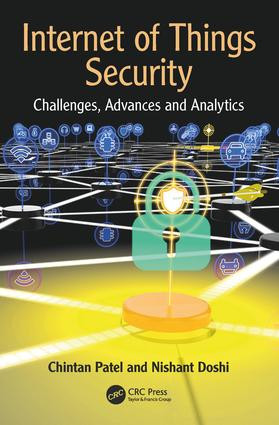 Internet of Things Security (Challenges, Advances, and Analytics) by Chintan Patel, Nishant Doshi, 9781138318632