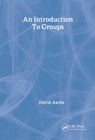 An Introduction to Groups (A Computer Illustrated Text) by D Asche, 9780852743775