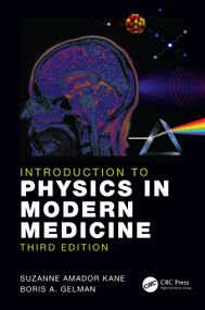 Introduction to Physics in Modern Medicine by Suzanne Amador Kane, Boris A. Gelman, 9781138036031