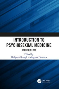Introduction to Psychosexual Medicine (Third Edition) by Philipa A. Brough, Margaret Denman, 9781138095786