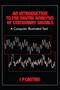An Introduction to the Digital Analysis of Stationary Signals (A Computer Illustrated Text) by I.P Castro, 9780852742549
