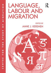 Language, Labour and Migration by Anne J. Kershen, 9781138274266