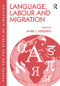 Language, Labour and Migration by Anne J. Kershen, 9781138274266