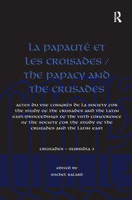 La Papauté et les croisades / The Papacy and the Crusades by Michel Balard, 9781138251595