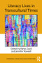 Literacy Lives in Transcultural Times by Rahat Zaidi, Jennifer Rowsell, 9781138225169